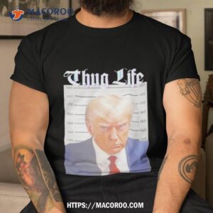 Trump Mugshot Thug Life Shirt