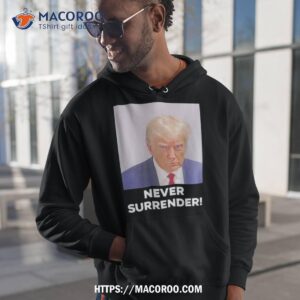 Trump Never Surrender Shirt