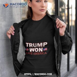 trump won save america shirt tshirt 3