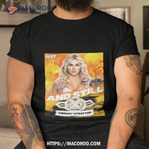 Tuesday Nights Tiffany Stratton Still Your Wwe Nxt Women’s Champion Shirt
