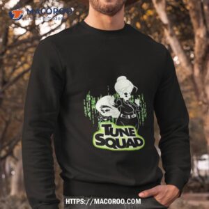 tune squad shirt sweatshirt