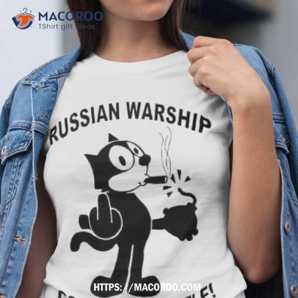 Ukraine Felix The Cat – Russian Warship Go Fuck Yourself Shirt