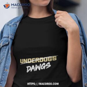 Underdawgs Dawgs Shirt