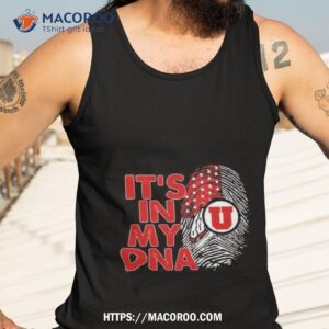 utah utes football 2023 it s in my dna shirt tank top 3