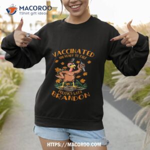 vaccinated and ready to talk politics at thanksgiving funny shirt sweatshirt 1