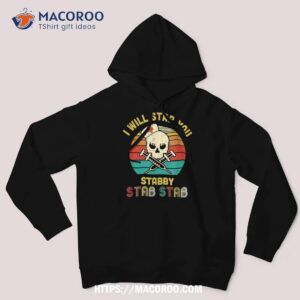 vintage skull i will stab you stabby funny nurse halloween shirt hoodie