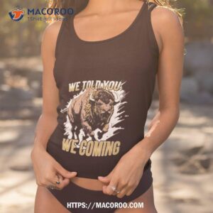 Vintage We Told You We Coming Buffalo Colorado Buffaloes Shirt