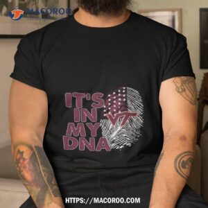Virginia Tech Hokies Football 2023 It’s In My Dna Shirt