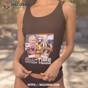 Vodka Biden Putin All Time Worst Trade Shirt