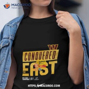 Washington Commanders Conquered The East Shirt
