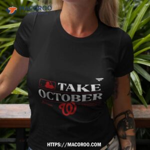 Washington Nationals 2023 Postseason Take October T-Shirt by