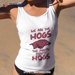 We Are The Hogs The Mighty Mighty Hogs Art Design Shirt