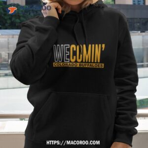 we comin colorado buffaloes text 2023 shirt hoodie 2