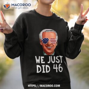 we just did 46 joe biden 2020 election santa shirt sweatshirt 2
