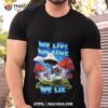 We Live We Love We Lie Blue Mushroom Cat Meme 2023 Shirt