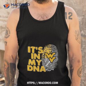 west virginia mountaineers football 2023 it s in my dna shirt tank top