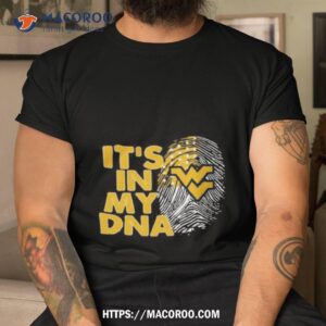 West Virginia Mountaineers Football 2023 It’s In My Dna Shirt