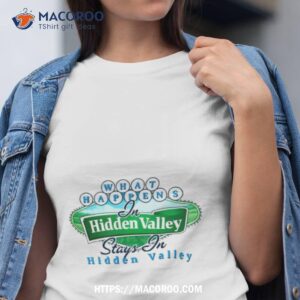 What Happens Hidden Valley Stays In Hidden Valley Shirt