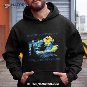 Witch On A Dark Desert Highway Cool Wind In My Hair 2023 Shirt