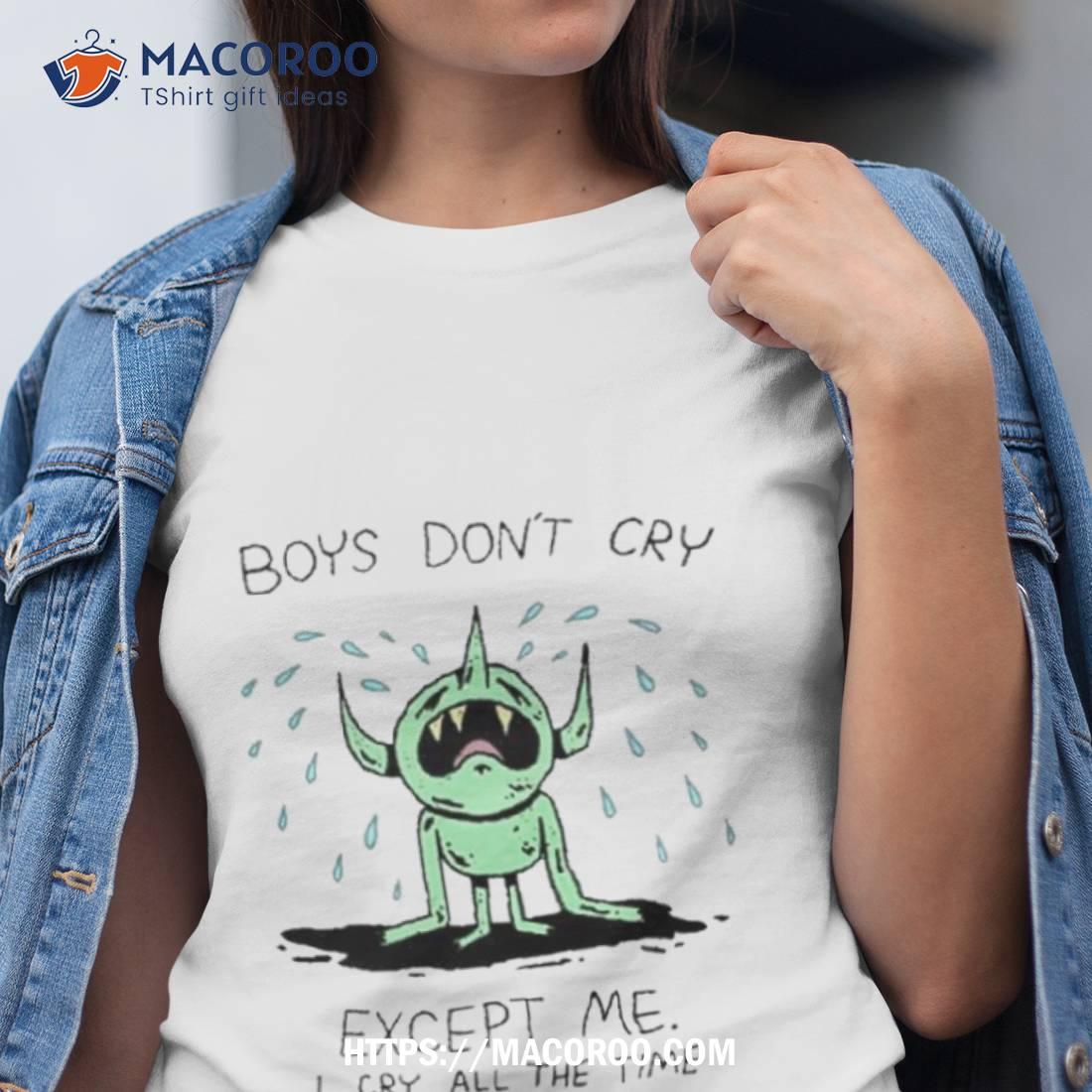 Wizard Of Barge Boys Don’t Cry Except Me I Cry All The Time Shirt Wizard Of Barge Boys Don’t Cry Except Me I Cry All The Time Shirt