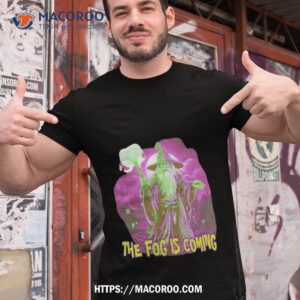 Wizard The Fog Is Coming Shirt