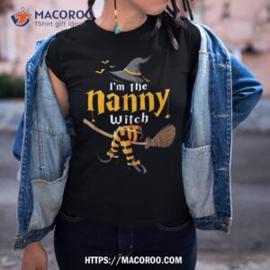 wo i amp acirc amp 128 amp 153 m the nanny witch family funny halloween costume shirt tshirt