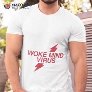 Woke Mind Virus Shirt