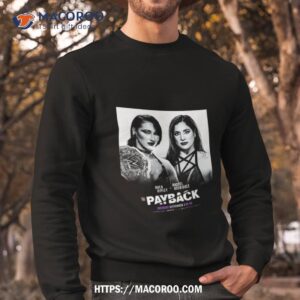 women s world champion rhea ripley defends against raquel rodriguez at wwe payback unisex shirt sweatshirt