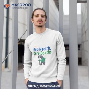 world rabies day one health zero deaths shirt sweatshirt 1