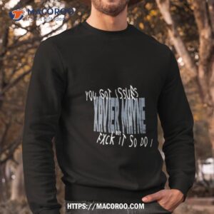 xavier mayne issues shirt sweatshirt