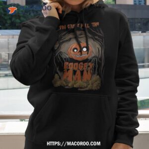 you can t kill the boogeyman shirt scary pumpkin halloween hoodie