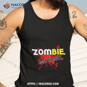 zombie eat flesh shirt tank top 3