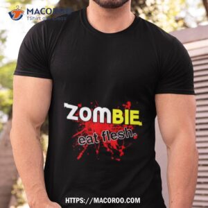 Zombie Eat Flesh Shirt