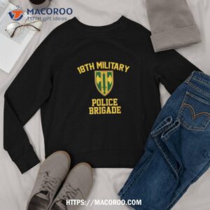 18th military police brigade veteran father s day veterans shirt sweatshirt