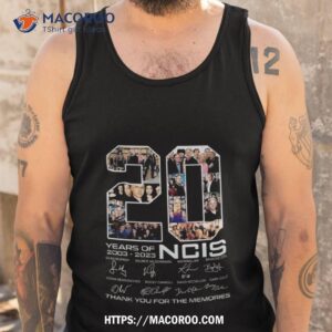 20 years of 2003 2023 ncis signature thank you for the memories shirt tank top