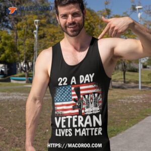 22 a day veteran lives matter veterans shirt tee tank top
