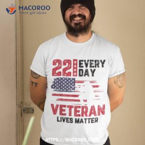 22 Veteran Lives Matter Everyday Happy Veterans Day Graphic Shirt