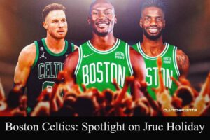 Boston Celtics Spotlight on Jrue Holiday