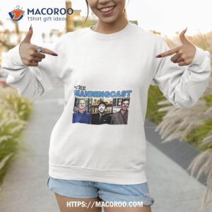 aaron rodgers the manningcast shirt sweatshirt