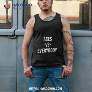 aces vs everybody t shirt tank top 2