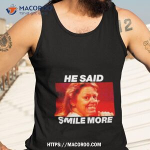 aileen wuornos he said smile more shirt tank top 3