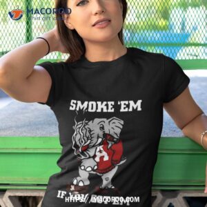 alabama smoke em if you got em 2023 t shirt tshirt 1