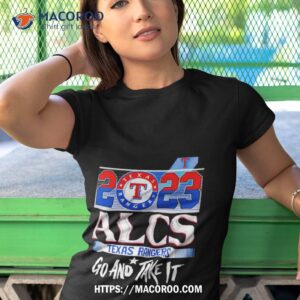 alcs tezas rangers 2023 go and take it shirt tshirt 1