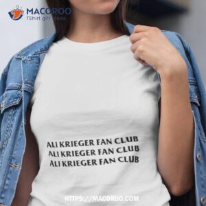 ali krieger fan club shirt tshirt