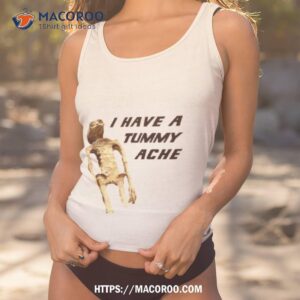 alien i have a tummy ache shirt tank top 1
