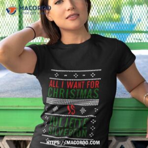 All I Want For Christmas Is Juliette Silverton Shirt 3 all i want for christmas is juliette silverton shirt tshirt 1