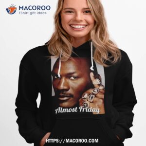 Almost Friday 6 Rings Michael Jordan T Shirt