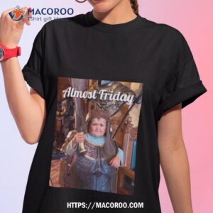 Almost Friday Bulla Knight T Shirt