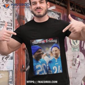 Almost Friday Detroiters T Shirt