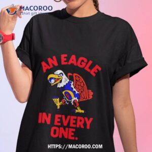 an eagle in every one shirt tshirt 1